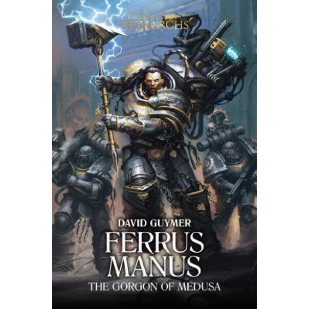 Ferrus Manus: The Gorgon of Medusa, David Guymer (Author)