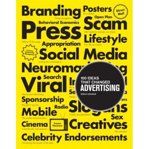 100 Ideas That Changed Advertising, Simon Veksner (Author)
