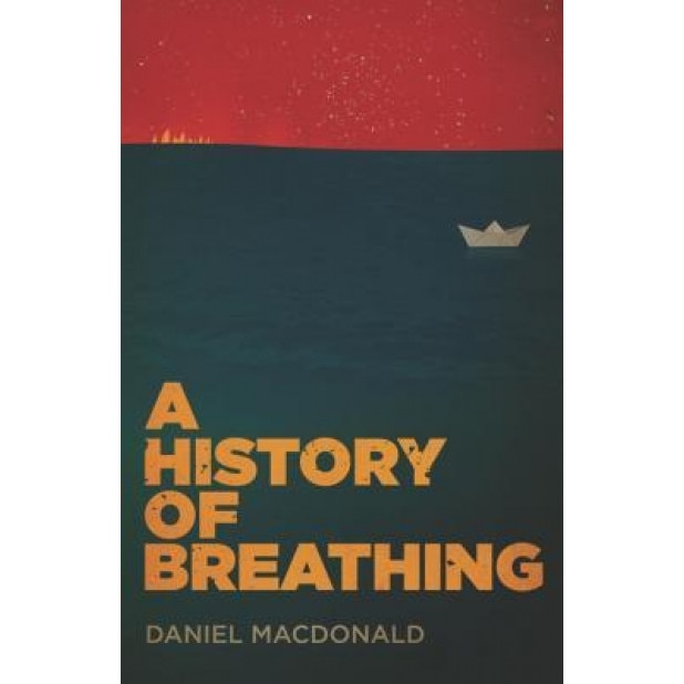 A History of Breathing, Daniel MacDonald (Author)