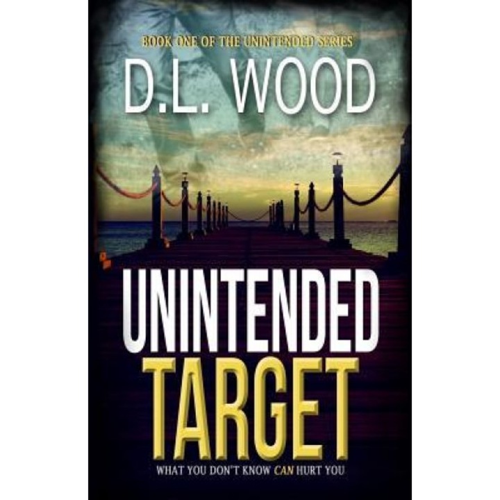 Unintended Target, D. L. Wood (Author)