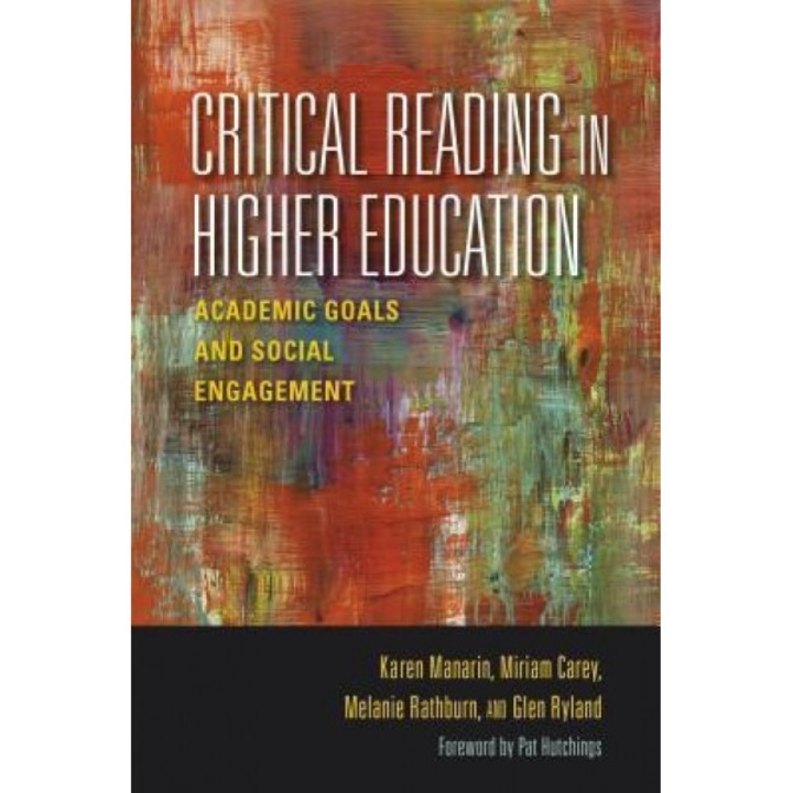 Critical Reading in Higher Education: Academic Goals and Social Engagement, Karen Manarin (Author)