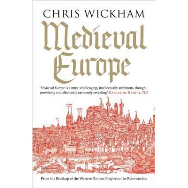 Medieval Europe, Chris Wickham (Author)