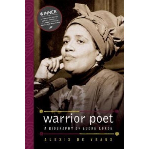 Warrior Poet: A Biography of Audre Lorde, Alexis de Veaux (Author)