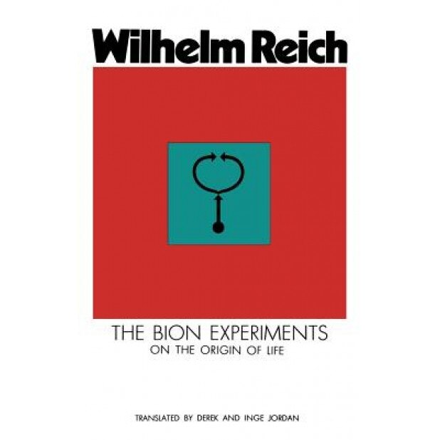 The Bion Experiments, W. Reich (Author)