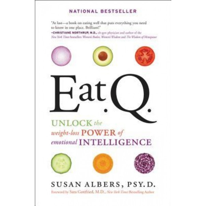Eat Q: Unlock the Weight-Loss Power of Emotional Intelligence, Susan, Psy.D . Albers (Author)
