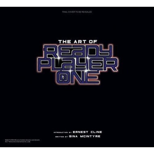 The Art of Ready Player One, Gina McIntyre (Author)