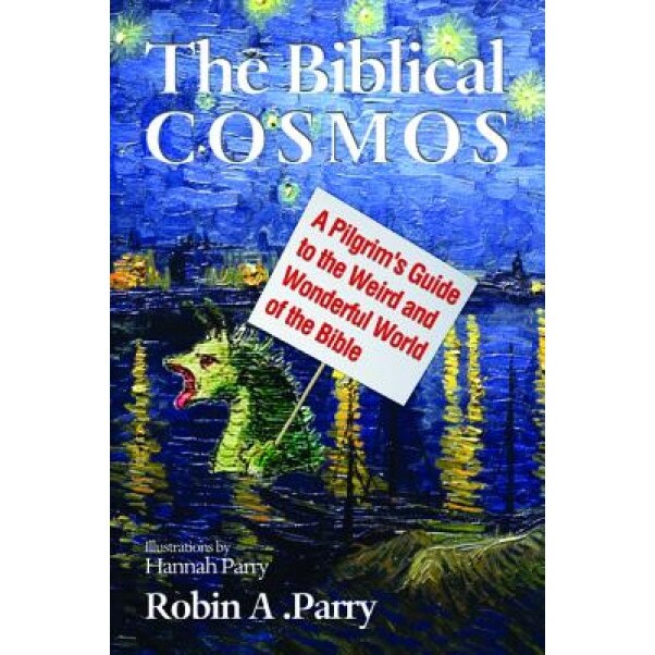 The Biblical Cosmos, Robin A. Parry (Author)