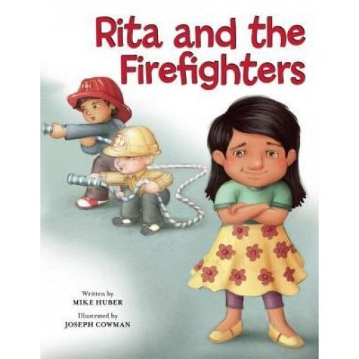 Rita and the Firefighters, Mike Huber (Author)