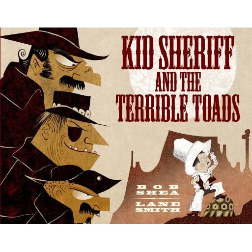 Kid Sheriff and the Terrible Toads, Bob Shea (Author)