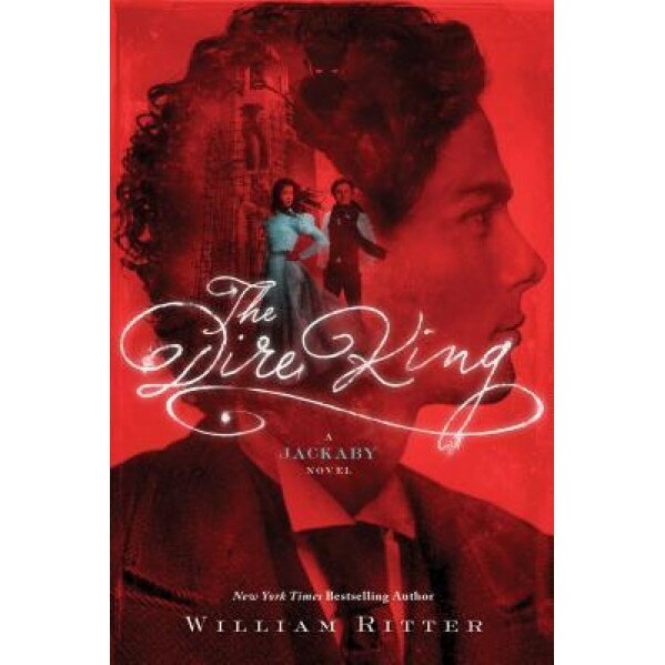 The Dire King: A Jackaby Novel, William Ritter (Author)