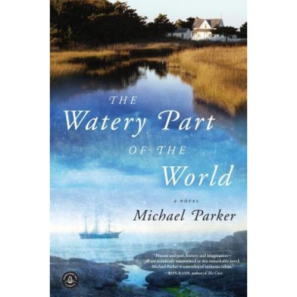 The Watery Part of the World, Michael Parker (Author)