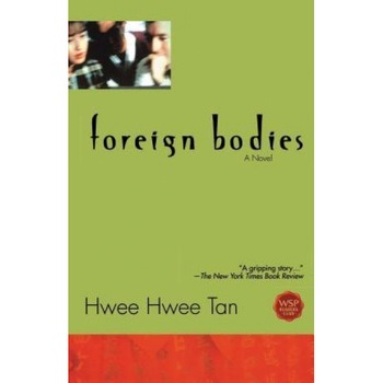 Foreign Bodies, Hwee Hwee Tan (Author) Foreign Bodies, Hwee Hwee Tan (Author)