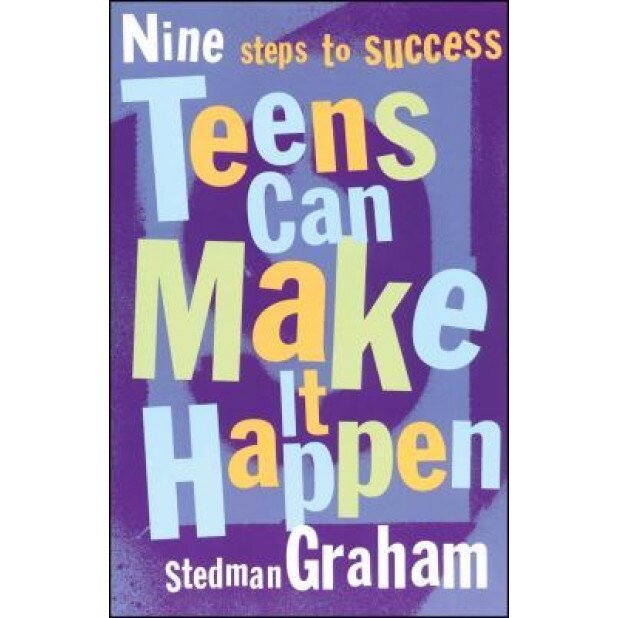 Teens Can Make It Happen: Nine Steps to Success, Stedman Graham