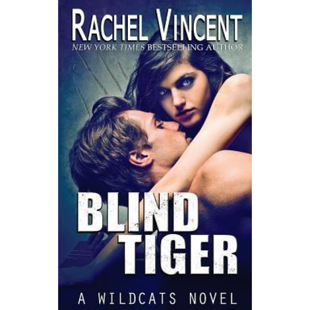 Blind Tiger, Rachel Vincent (Author)