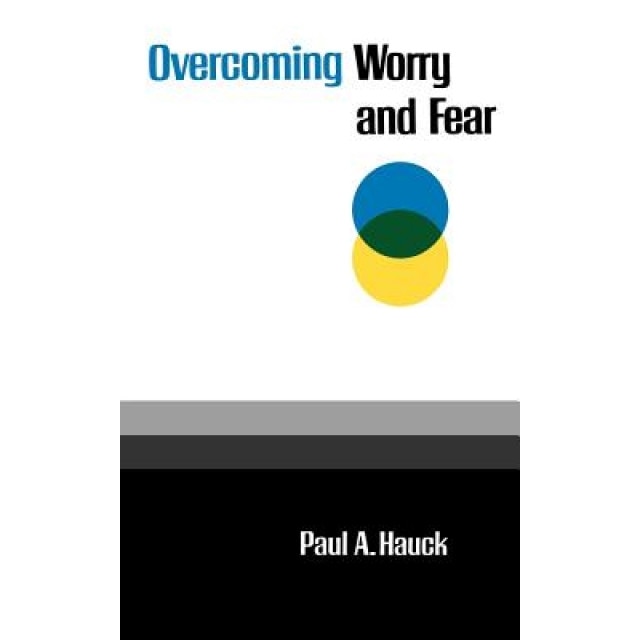 Overcoming Worry and Fear, Paula Hauck (Author)