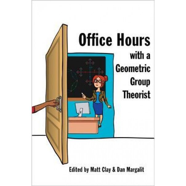 Office Hours with a Geometric Group Theorist, Matt Clay (Editor)