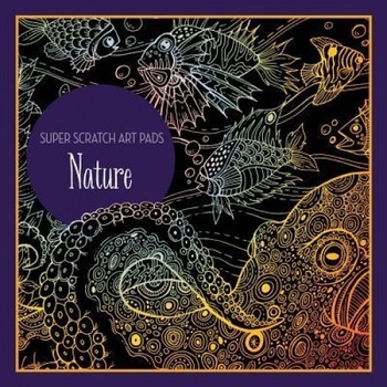 Super Scratch Art Pads: Nature, Sterling Children's (Author) Super Scratch Art Pads: Nature, Sterling Children's (Author)