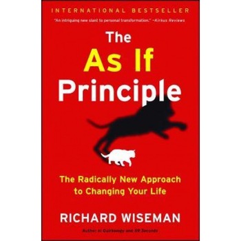 The as If Principle: The Radically New Approach to Changing Your Life, Richard Wiseman (Author) The as If Principle: The Radically New Approach to Changing Your Life, Richard Wiseman (Author)