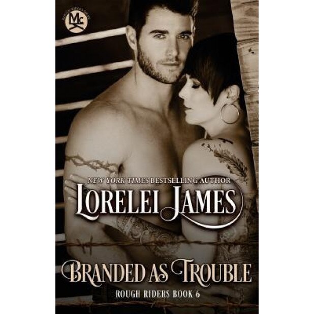 Branded as Trouble, Lorelei James (Author)