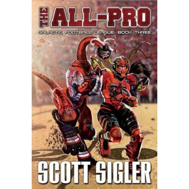 The All-Pro, Scott Sigler (Author)