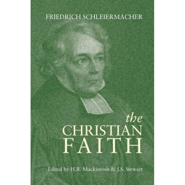The Christian Faith, Friedrich Schleiermacher (Author)
