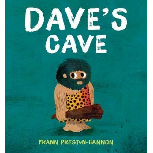 Dave's Cave, Frann Preston-Gannon (Author)