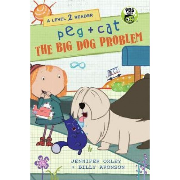 Peg + Cat: The Big Dog Problem, Jennifer Oxley (Author)