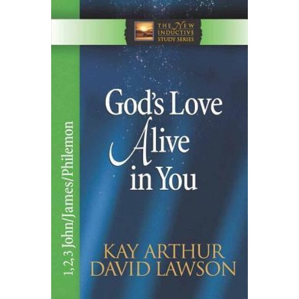 God's Love Alive in You, David Lawson, Kay Arthur