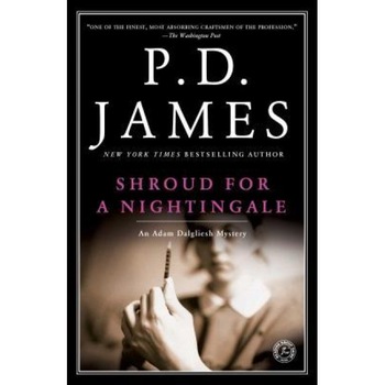 Shroud for a Nightingale, P.D. James Shroud for a Nightingale, P.D. James