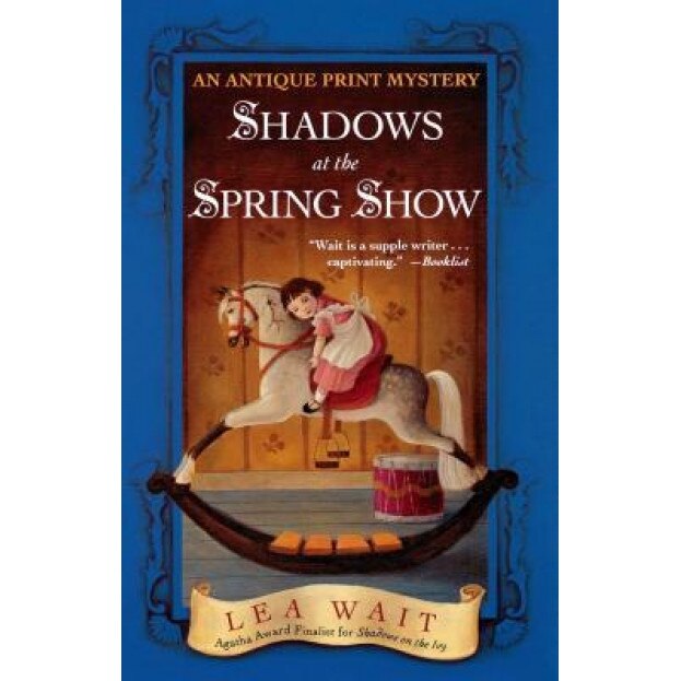 Shadows at the Spring Show: An Antique Print Mystery, Lea Wait (Author)