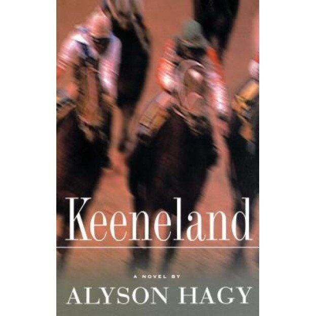 Keeneland, Alyson Hagy (Author)