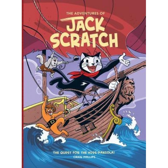 The Adventures of Jack Scratch: The Quest for the Hiss-Paniola!, Craig Phillips (Author)