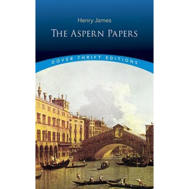 The Aspern Papers Aspern Papers, Henry, Jr. James