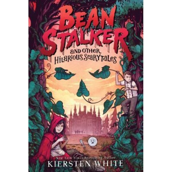 Beanstalker and Other Hilarious Scarytales, Kiersten White (Author)