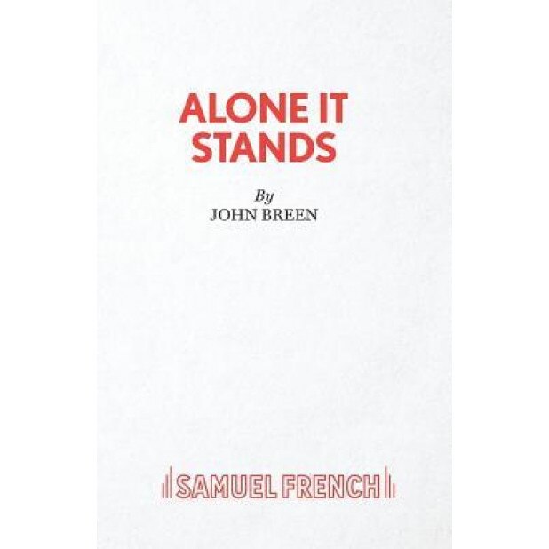Alone It Stands - A Comedy, John Breen (Author)