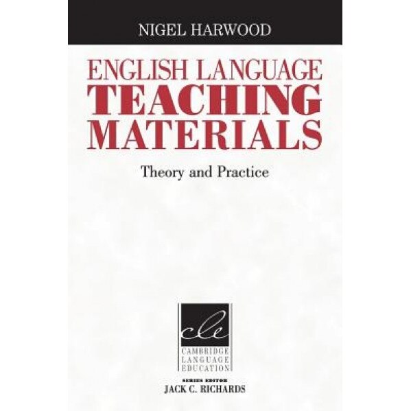 English Language Teaching Materials: Theory and Practice, Nigel Harwood (Editor)