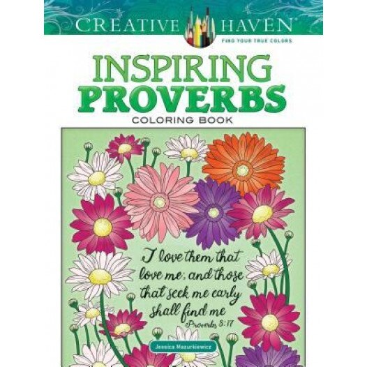 Creative Haven Inspiring Proverbs Coloring Book, Jessica Mazurkiewicz