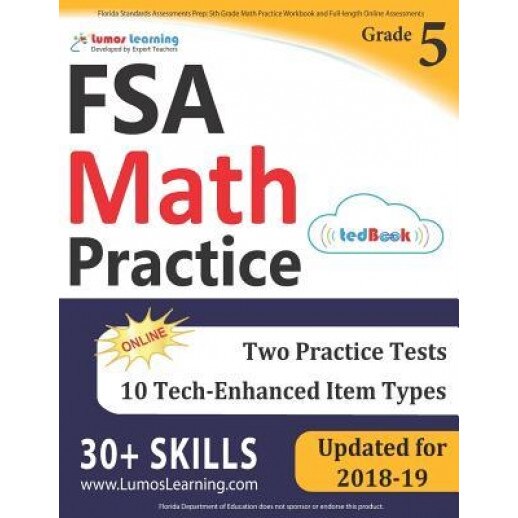 Florida Standards Assessments Prep: 5th Grade Math Practice Workbook and Full-Length Online Assessments: FSA Study Guide, Lumos Learning (Author)