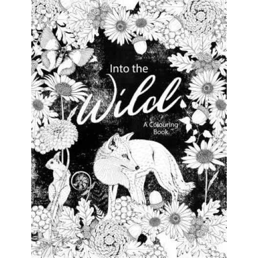 Into the Wild: An Exotic Woodland Coloring Book, Daisy Fletcher (Illustrator)