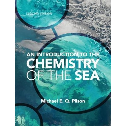 An Introduction to the Chemistry of the Sea, Michael E. Q. Pilson (Author)