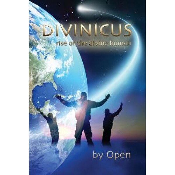 Divinicus: Rise of the Divine Human, Open (Author)