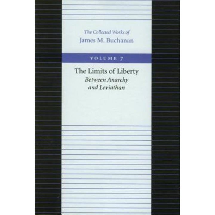 The Limits of Liberty: Between Anarchy and Leviathan, James M. Buchanan (Author)