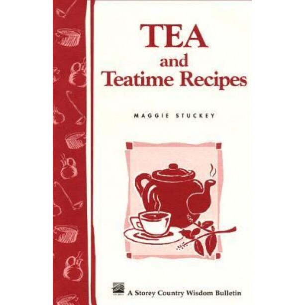 Tea and Teatime Recipes, Maggie Stuckey (Author)