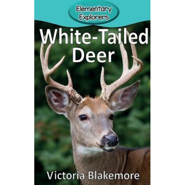 White-Tailed Deer, Victoria Blakemore (Author)