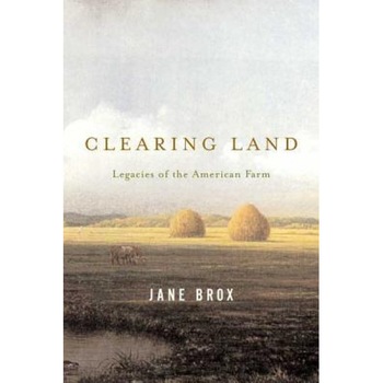 Clearing Land, Jane Brox Clearing Land, Jane Brox