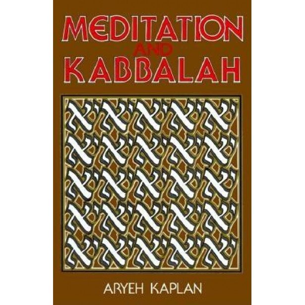 Meditation and Kabbalah, Aryeh Kaplan