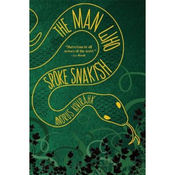 The Man Who Spoke Snakish, Andrus Kivirahk (Author)