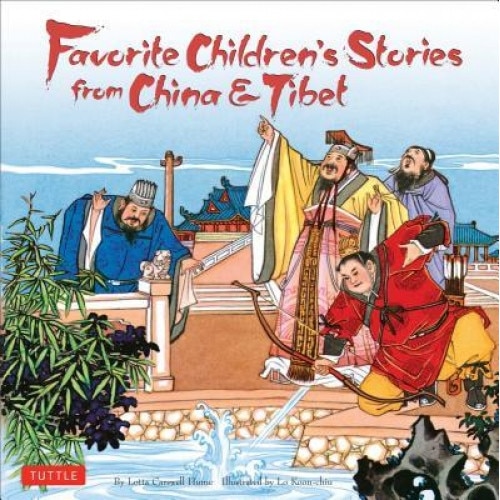 Favorite Children's Stories from China & Tibet: Chinese & Tibetan Fairy Tales, Lotta Carswell Hume (Author)