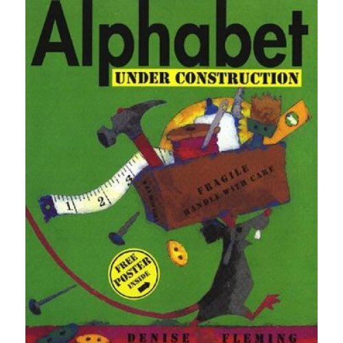 Alphabet Under Construction [With Free Poster], Denise Fleming