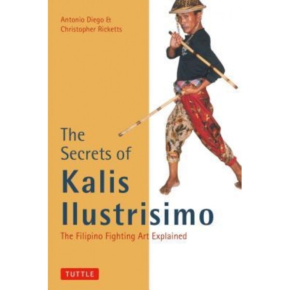 The Secrets of Kalis Ilustrisimo, Antonio Diego (Author)